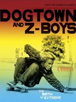 DOGTOWN & Z-BOYS